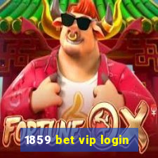 1859 bet vip login